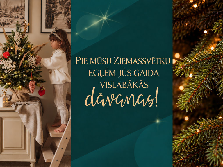 Pie mūsu Ziemassvētku eglēm jūs gaida vislabākās dāvanas